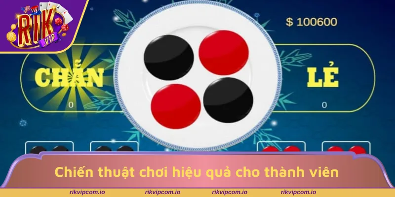 Chiến thuật chơi hiệu quả cho thành viên