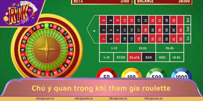 Chú ý quan trọng khi tham gia game roulette
