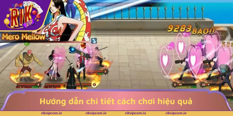 Hướng dẫn chi tiết cách chơi hiệu quả