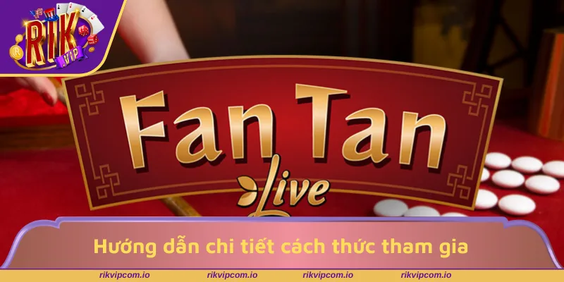 Hướng dẫn chi tiết cách thức tham gia