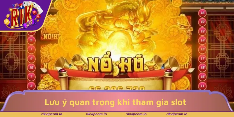Lưu ý quan trọng khi tham gia slot kingkong