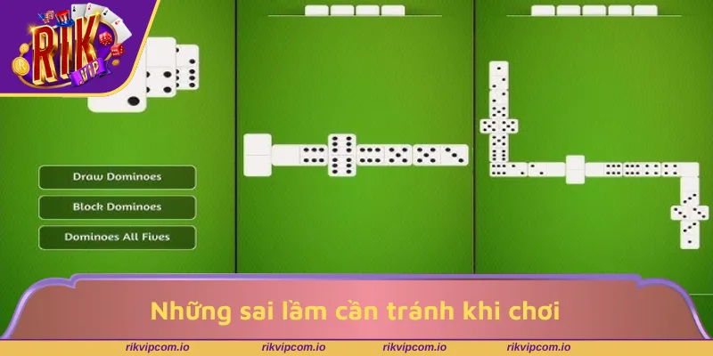 Những sai lầm cần tránh khi chơi