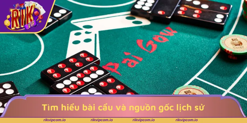 Tìm hiểu bài cẩu và nguồn gốc lịch sử