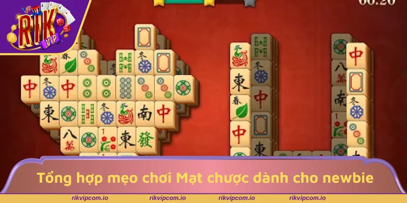 Tổng hợp mẹo chơi Mạt chược dành cho tân thủ