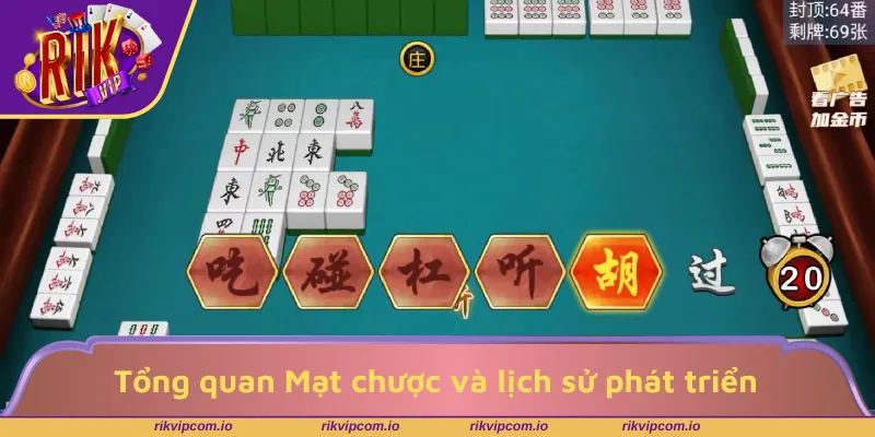 Tổng quan về Mạt chược và lịch sử phát triển